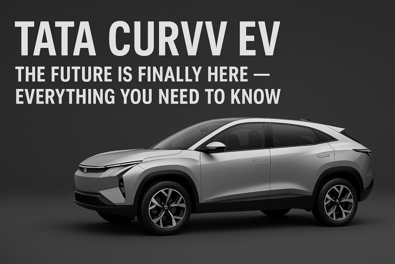 Tata Curvv EV: The Future of Tata’s Electric Coupe SUV Has Arrived