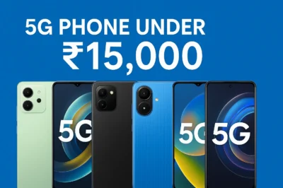 10 Best 5G Mobile Phones Under ₹15,000 in India [July 2025 Edition]
