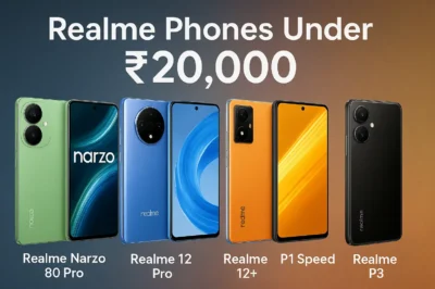 Top Realme Phones Under ₹20,000 in India (2025): Best 5G Picks & Value Buys